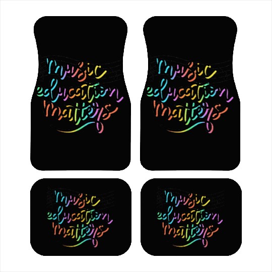 Music Education Matters Music Teacher Appreciation Car Mats