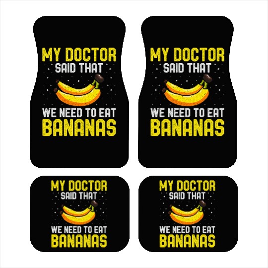 Banana Lover My Doctor Said That Car Mats