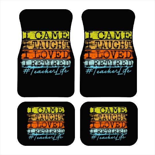 I Retired Teacher Life - Retirement Car Mats