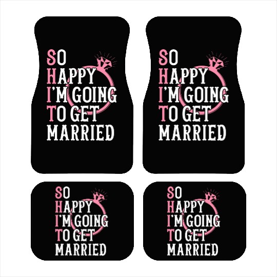 Bridal Party Bride Engagement Happy Im Going To Ge Car Mats