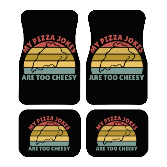 My Pizza Jokes Are Too Cheesy Father's Day Gift Car Mats