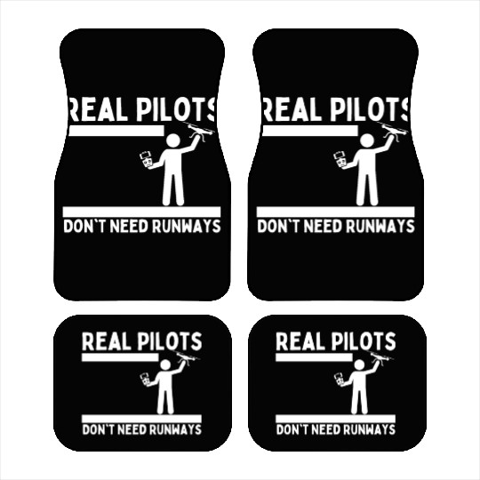 Quadcopter Real Pilots Don't Need Runways Funny Car Mats