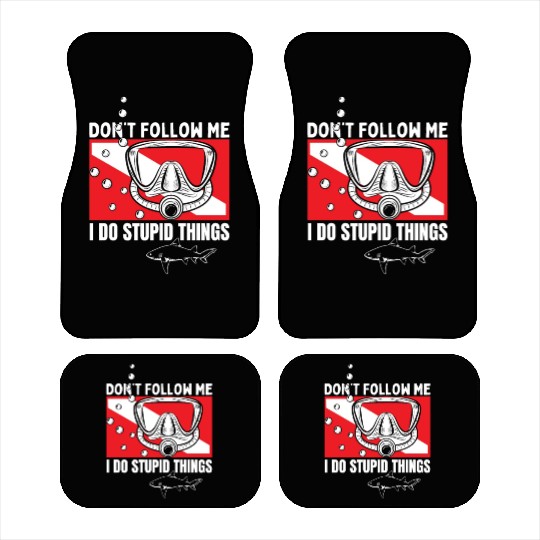 Scuba Diving Shark Dont Follow Me I Do Stupid Car Mats