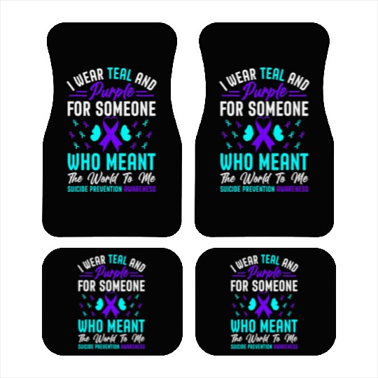 I wear teal and purple for someone who meant Car Mats