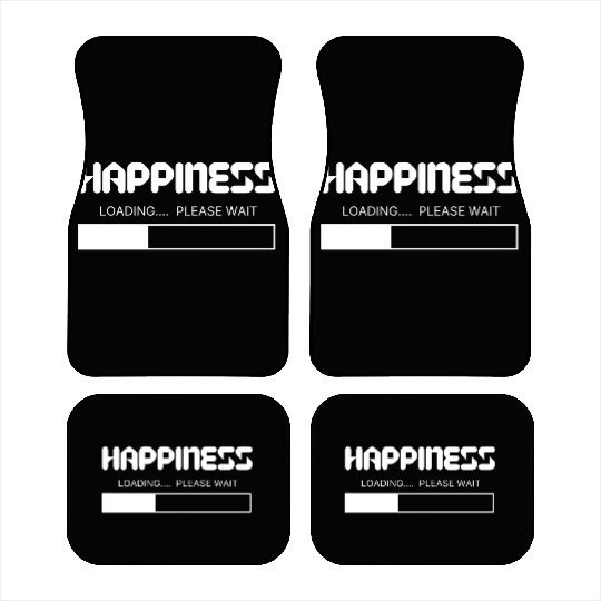 Happiness Loading... Please Wait Car Mats