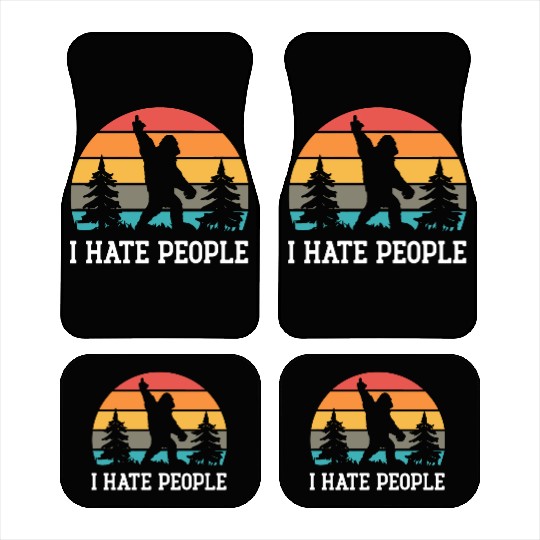I Hate People Sasquatch Bigfoot Funny Sarcastic Car Mats