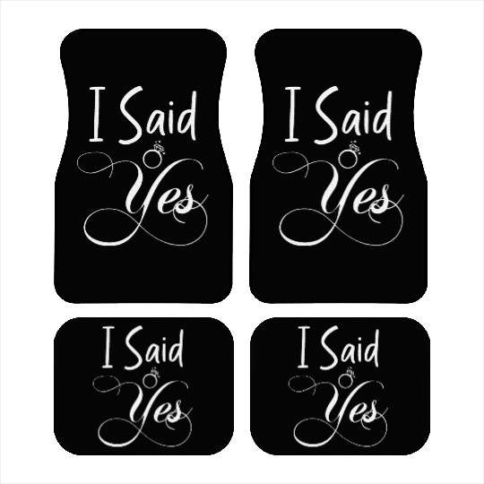 I Said Yes Engagement Announcement Couple Sayings Car Mats