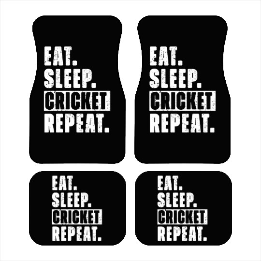 Cricket Fans Eat Sleep Cricket Repeat Car Mats