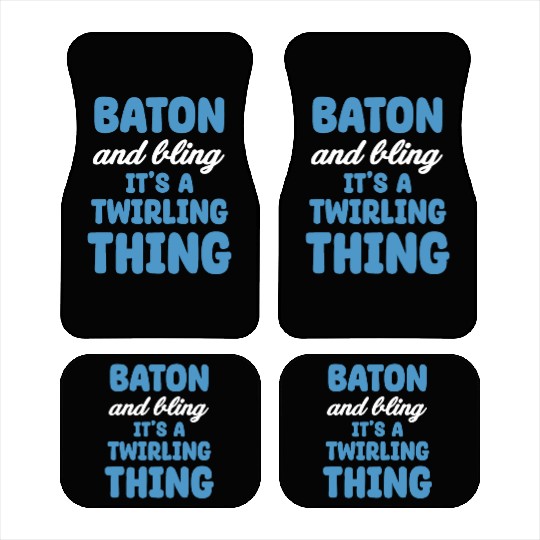 Baton And Bling It's A Twirling Thing Marching Car Mats