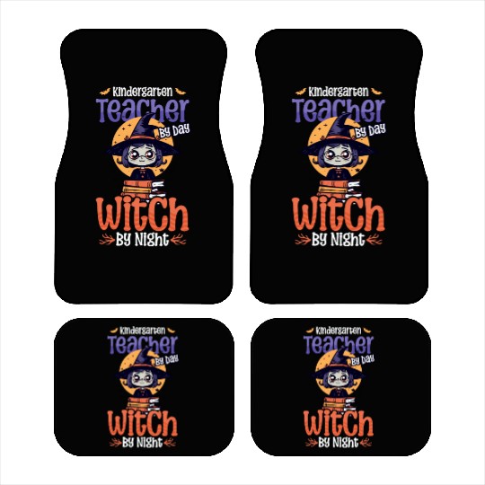 Kindergarten Teacher Teacher By Day Witch By Night Car Mats