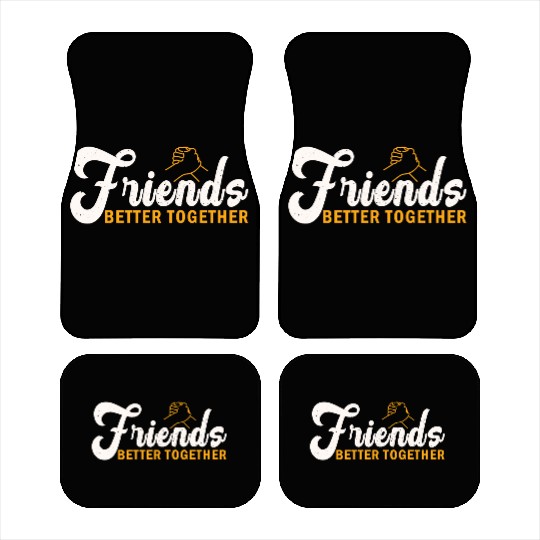 Friends better together Car Mats