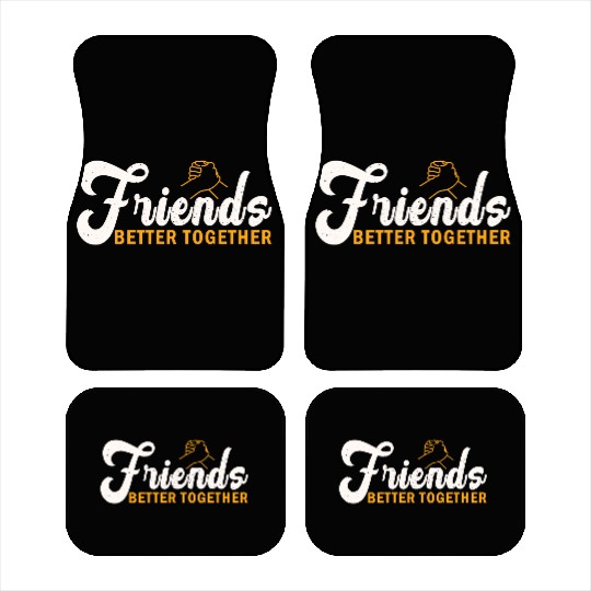 Friends better together Car Mats
