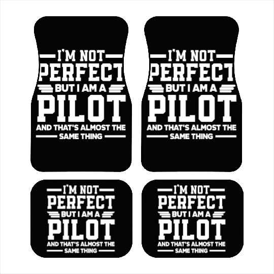 Pilot Funny Saying Pilots Car Mats