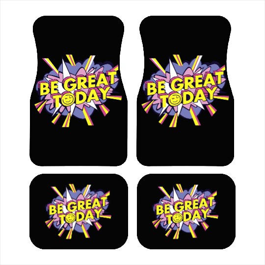 Be Great Today Car Mats