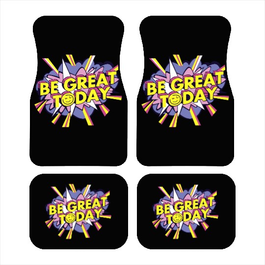 Be Great Today Car Mats