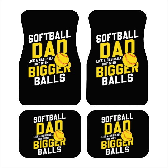 Bigger Balls Softball Dad Funny Daddy Father's Day Car Mats