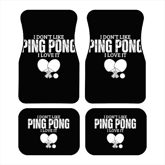 I Love Ping Pong Funny Ping Pong Player Car Mats