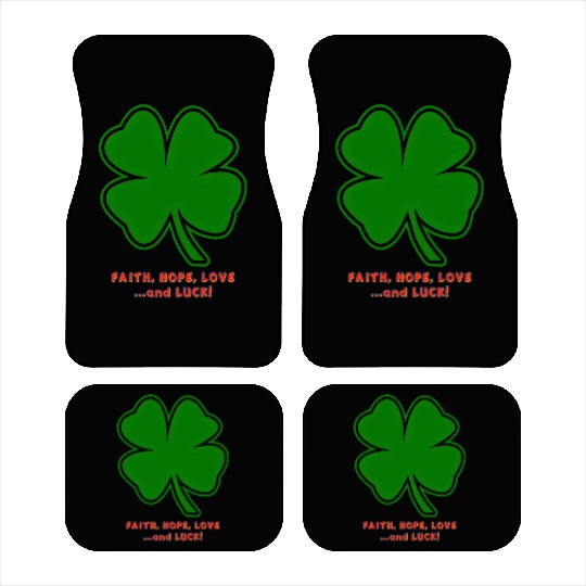 Faith, Hope, Love ... and Luck Car Mats
