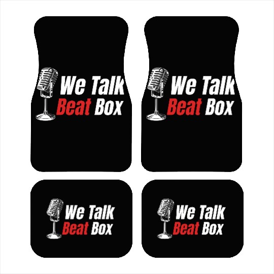 We Talk Beatbox Beatboxing Drummer Hiphop Artist Car Mats
