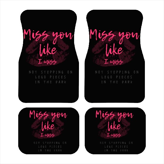 Miss you like I miss Car Mats