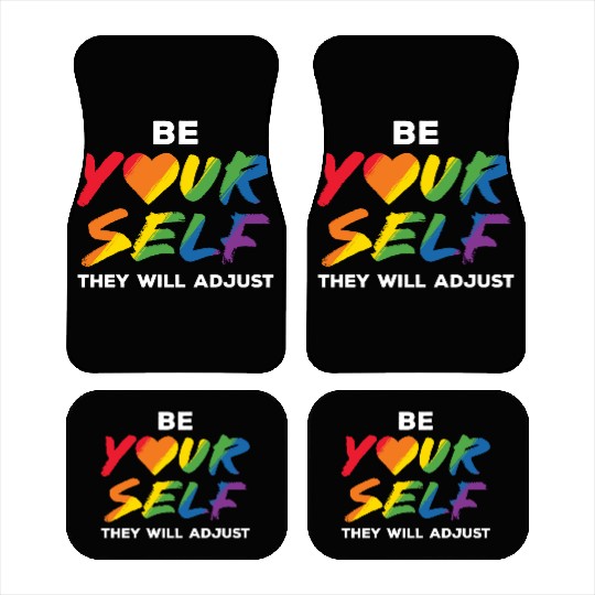 LGBT Be Yourself They Will Adjust Rainbow Gay Car Mats