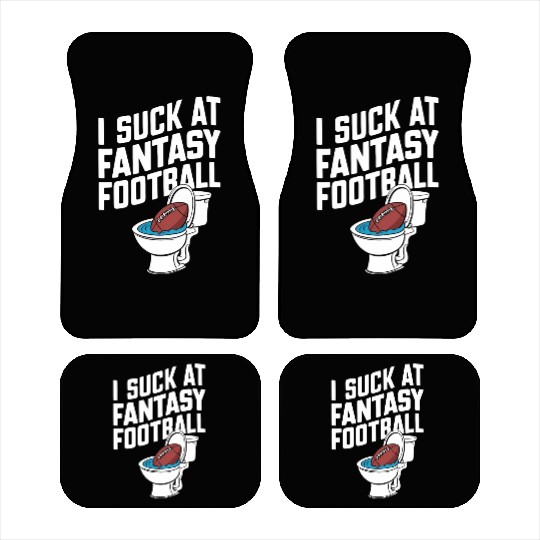 FUNNY I SUCK AT FANTASY FOOTBALL TOILET LAST PLACE Car Mats