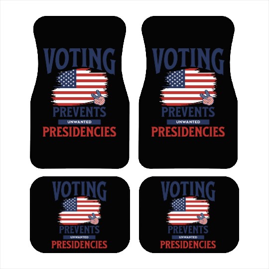 Voting Prevents Unwanted Presidencies US Election Car Mats