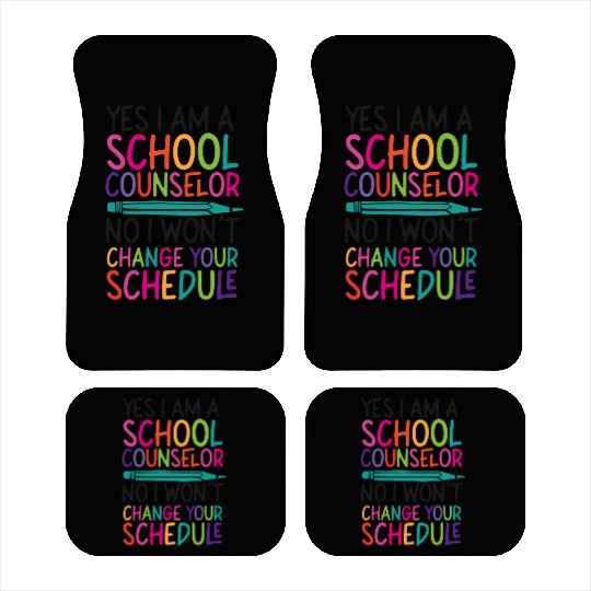 School Counselor Yes I Am A School Car Mats
