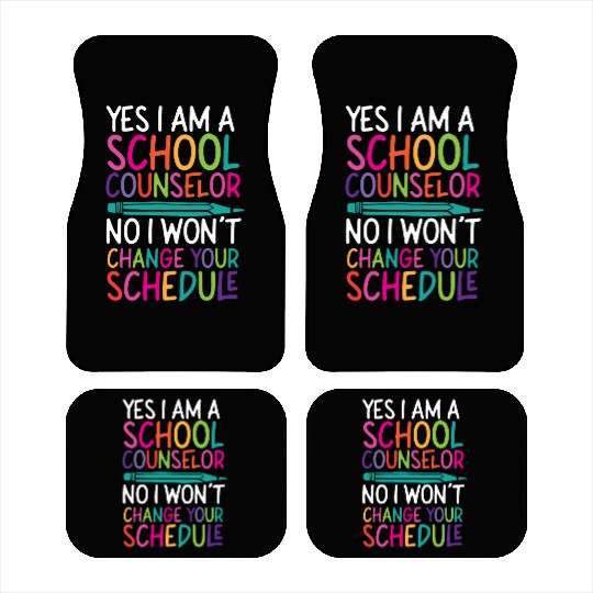 School Counselor Yes I Am A School Car Mats