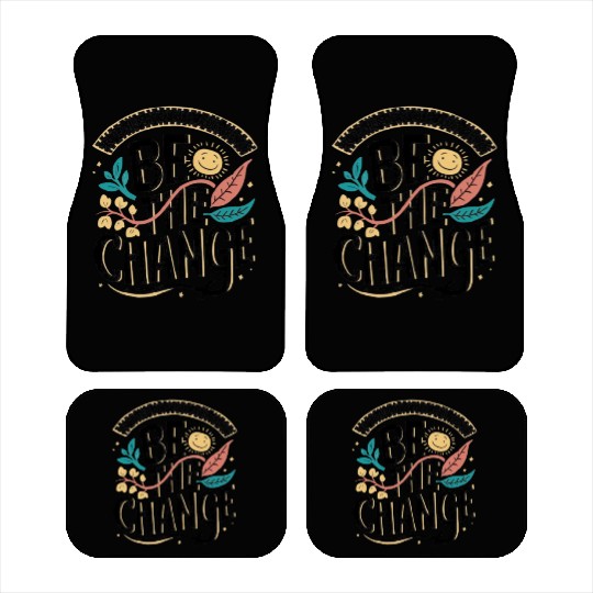 Be the change Car Mats