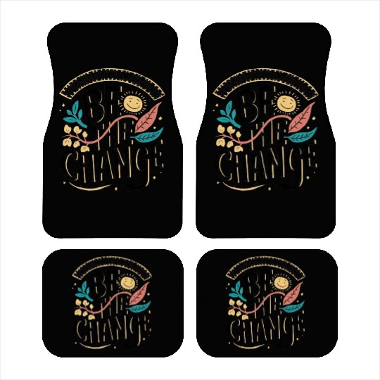 Be the change Car Mats