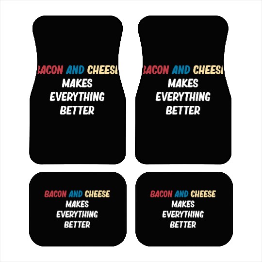 Bacon and Cheese Makes Everything Better Barbecue Car Mats
