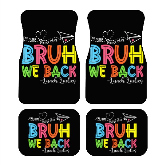Bruh We Back Lunch Ladies Funny Back To School Lun Car Mats