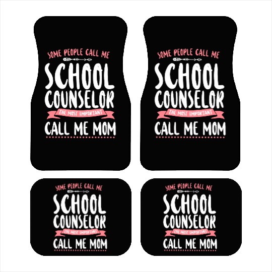 School Counselor Mom Some People Car Mats