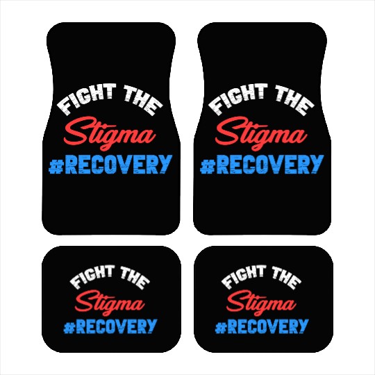 Fight The Stigma #Recovery Overdose Sobriety Car Mats