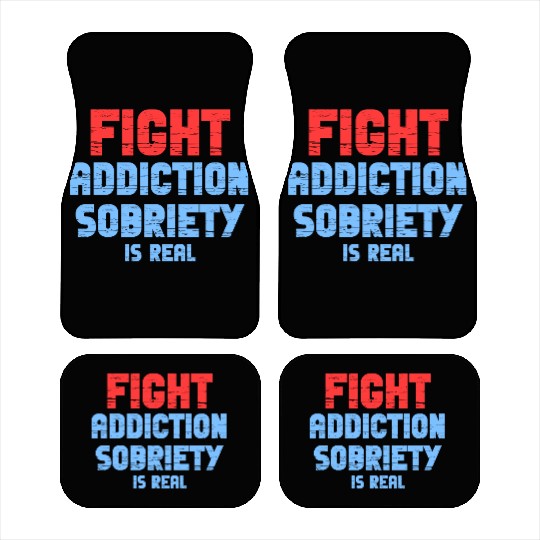 Fight Addiction Sobriety Is Real Overdose Stigma Car Mats
