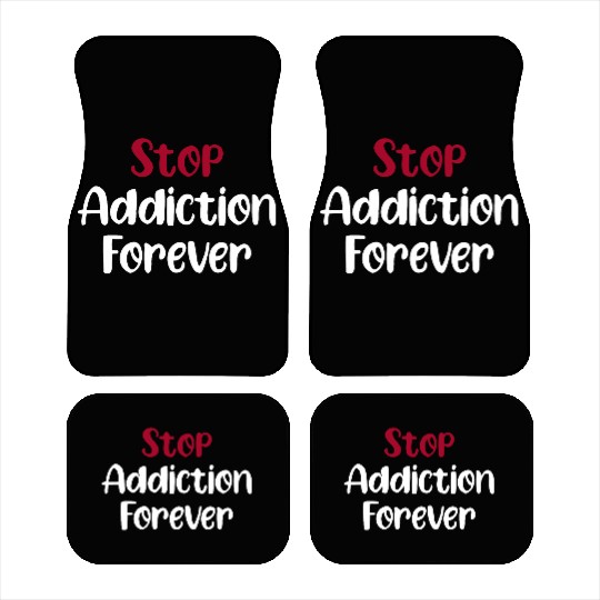 Stop Addiction Forever Overdose Sobriety Stigma Car Mats