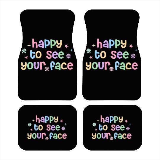 Teacher Team Happy To See Your Face Back To School Car Mats
