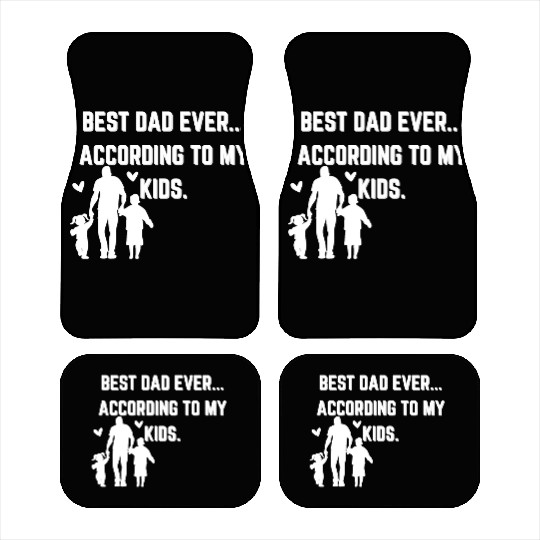 Best Dad Ever According to My Kids - Father's day! Car Mats
