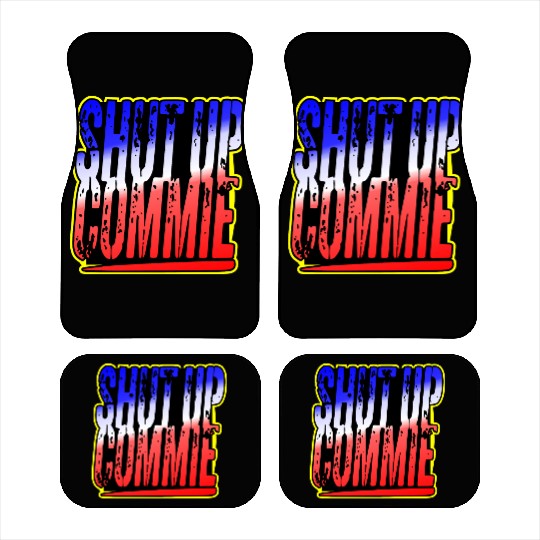 Shut Up Commie LIKE US ON FACEBOOK # Car Mats