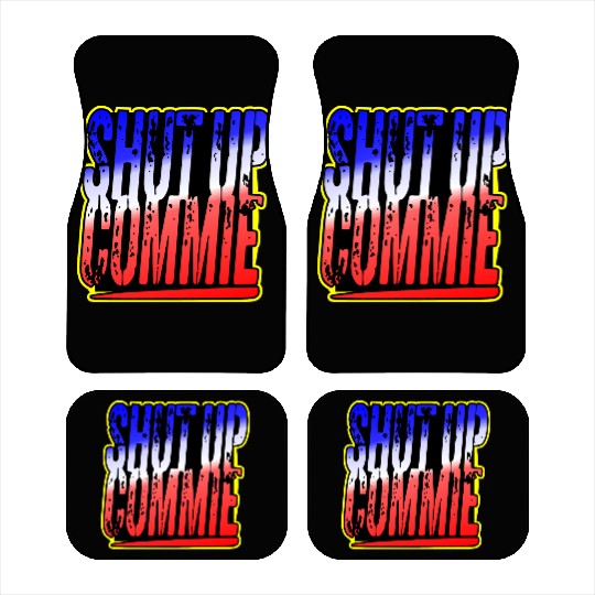 Shut Up Commie LIKE US ON FACEBOOK # Car Mats