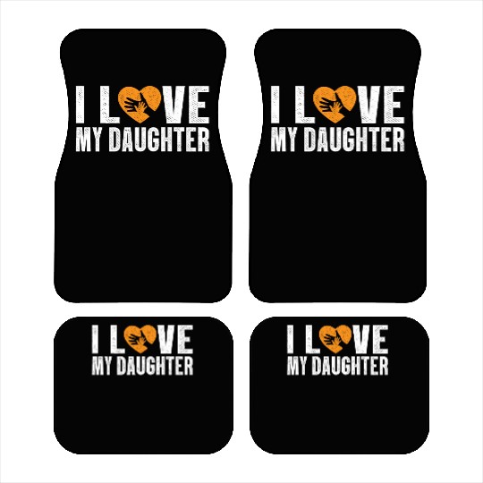 I Love My Daughter to Dad Funny Father's Day Daddy Car Mats