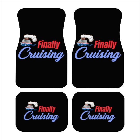 Finally Cruising Cruise Ship Lover Sailing Car Mats