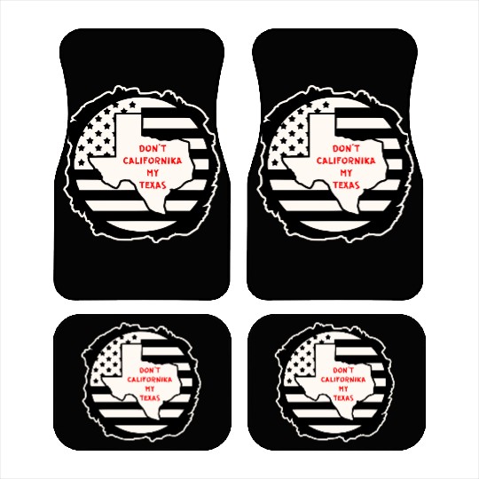 Don’t Californika My Texas LIKE US ON FACEBOOK # Car Mats