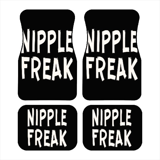 Nipple Freak LIKE US ON FACEBOOK # Car Mats