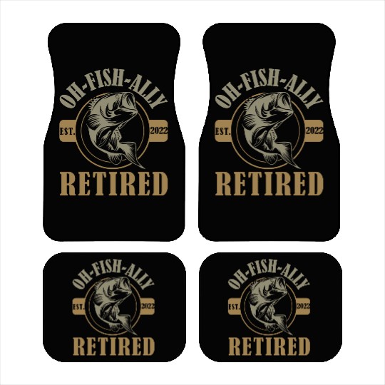 Oh Fish-ally Retired - Funny Fish Car Mats