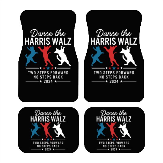 Harris Walz Dance Two Steps Forward No Steps Back Car Mats