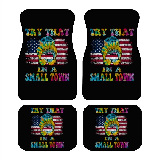 Try That In a Small Town US Flag Girl Car Mats