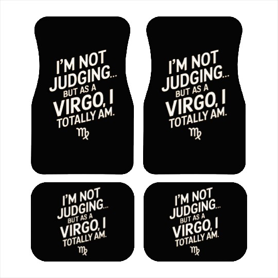 I'm Not Judging... Funny Virgo Quote Car Mats