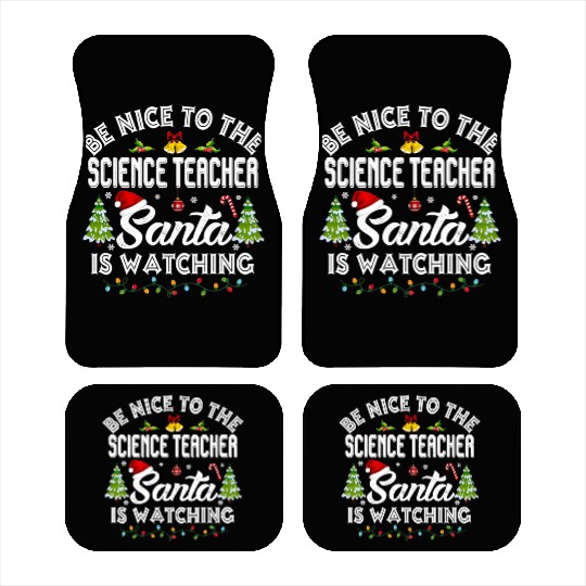 Be Nice To The Science Teacher Matching Christmas Car Mats